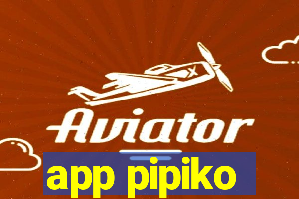 app pipiko